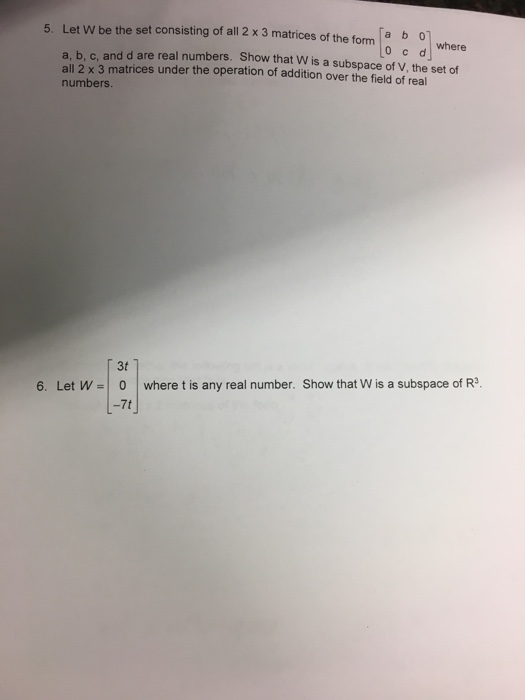 Solved 5. Let W be the set consisting of all 2 x 3 matrices | Chegg.com