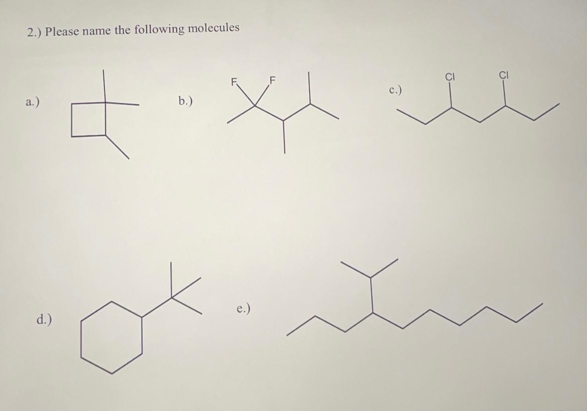 Solved 2.) Please name the following molecules a.) b.) d.) | Chegg.com
