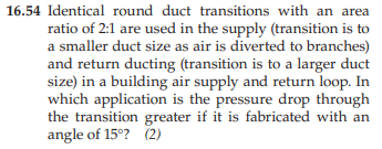 Solved 16.54 Identical round duct transitions with an area | Chegg.com