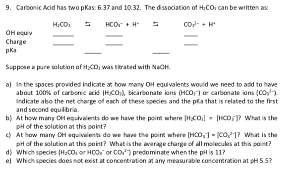 Solved 9. Carbonic Acid has two pKas: 6.37 and 10.32. The | Chegg.com