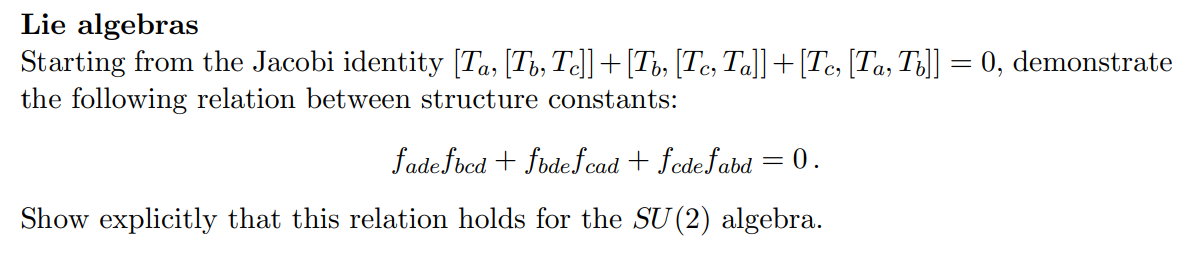 Solved Lie algebras Starting from the Jacobi identity (Ta, | Chegg.com