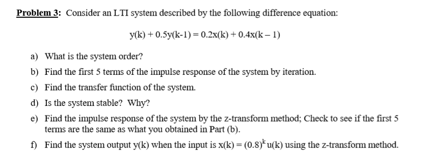 Solved Problem 3: Consider an LTI system described by the | Chegg.com