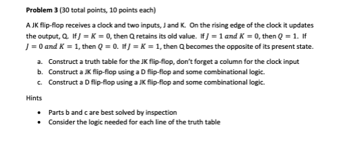 Solved Problem 3 ( 30 total points, 10 points each) A JK | Chegg.com