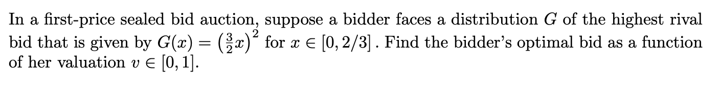 Solved In a first-price sealed bid auction, suppose a bidder | Chegg.com