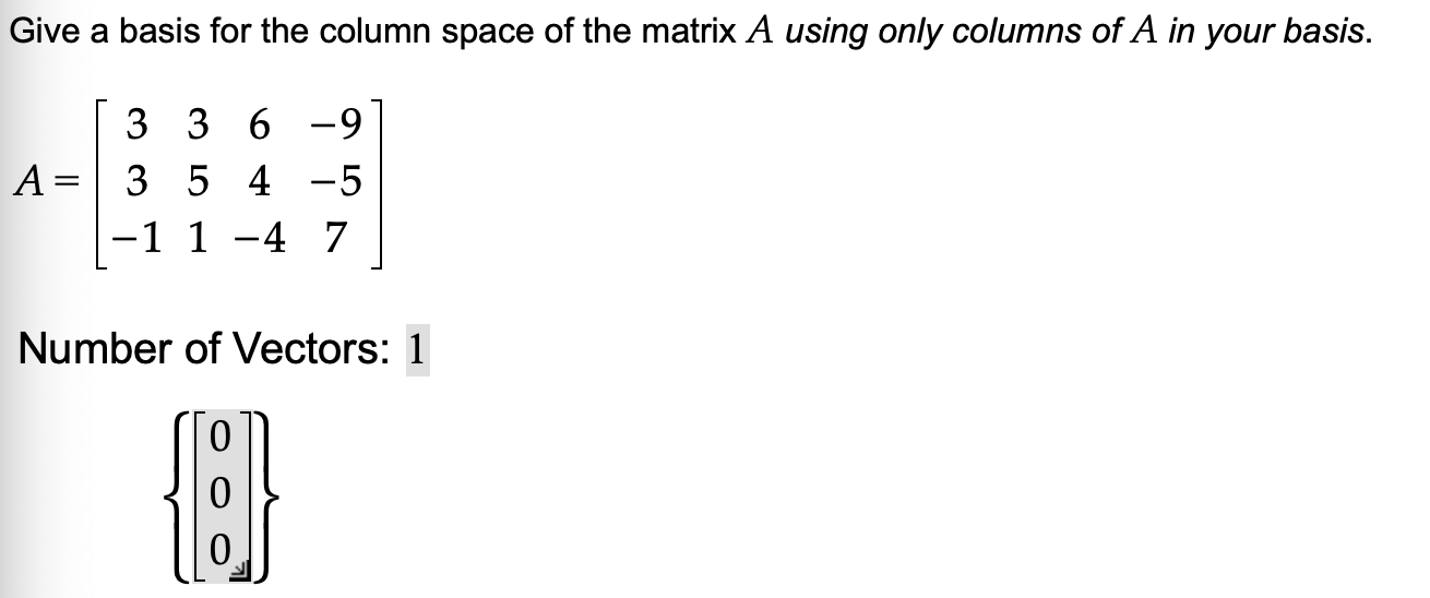 Solved Give a basis for the column space of the matrix A | Chegg.com