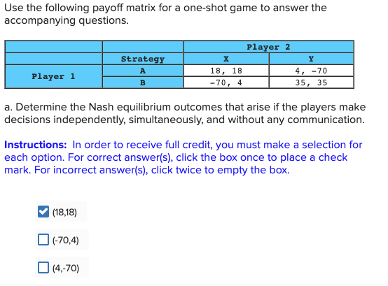 Solved Use The Following Payoff Matrix For A One-shot Game | Chegg.com