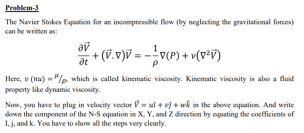 Solved The Navier Stokes Equation For An Incompressible Flow | Chegg.com