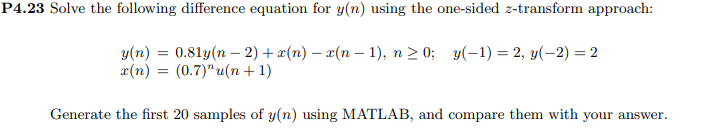 Solved P4.23 Solve the following difference equation for | Chegg.com