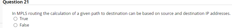 Solved Question 21 In MPLS routing the calculation of a | Chegg.com