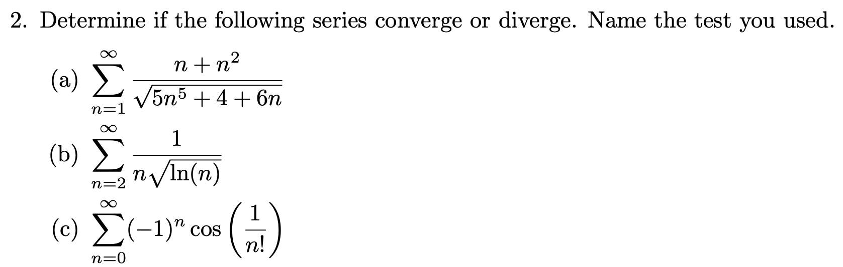 Solved Determine If The Following Series Converge Or Chegg solved-determine-if-the-following-series-converge-or-chegg