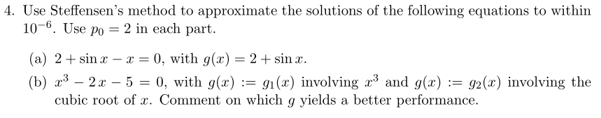 Solved 4. Use Steffensen's method to approximate the | Chegg.com