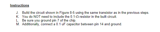 Solved Instructions J. Build the circuit shown in Figure 8-5 | Chegg.com