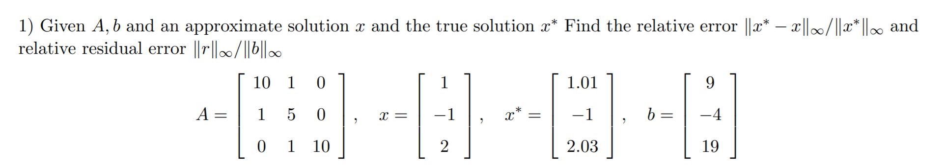 Solved 1) Given A, B And An Approximate Solution X And The | Chegg.com