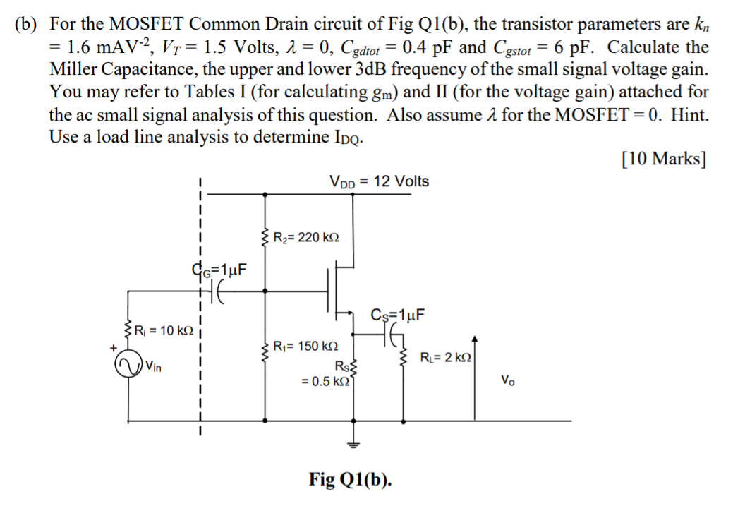 Solved (b) For the MOSFET Common Drain circuit of Fig Q1(b), | Chegg.com