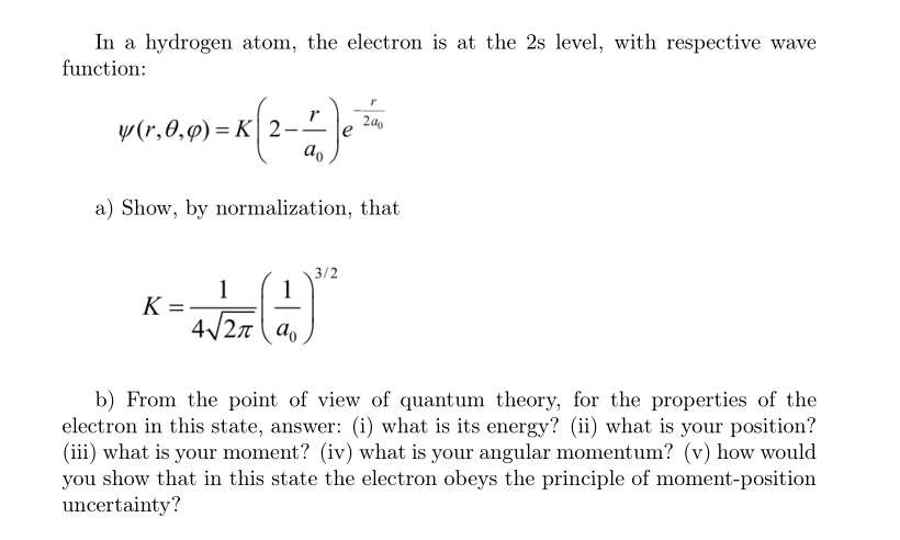 Solved In a hydrogen atom, the electron is at the 2s level, | Chegg.com