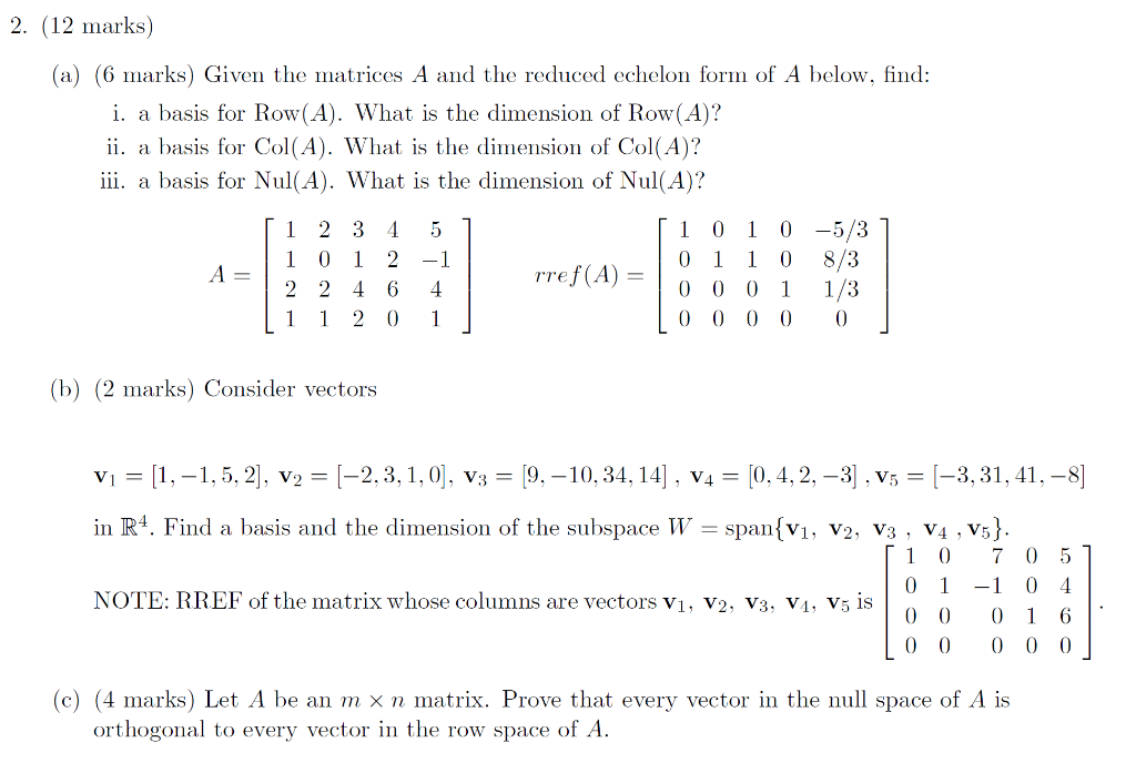 Solved a 6 marks Given the matrices A and the reduced Chegg