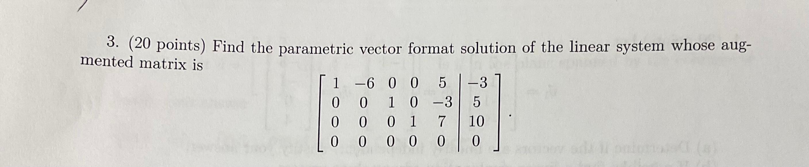 Solved 3. (20 points) Find the parametric vector format | Chegg.com