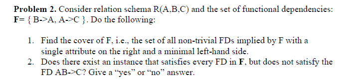 Solved Given A Relation Schema R(A,B,C) And Its Relation | Chegg.com