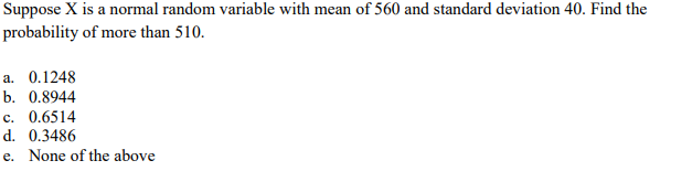 Solved Suppose X is a normal random variable with mean of | Chegg.com