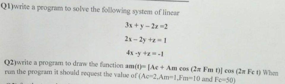 Solved Q1)write a program to solve the following system of | Chegg.com