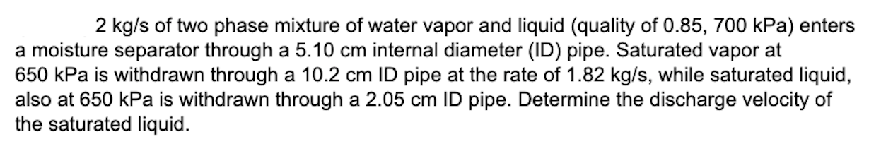 Solved 2 kg/s of two phase mixture of water vapor and liquid | Chegg.com
