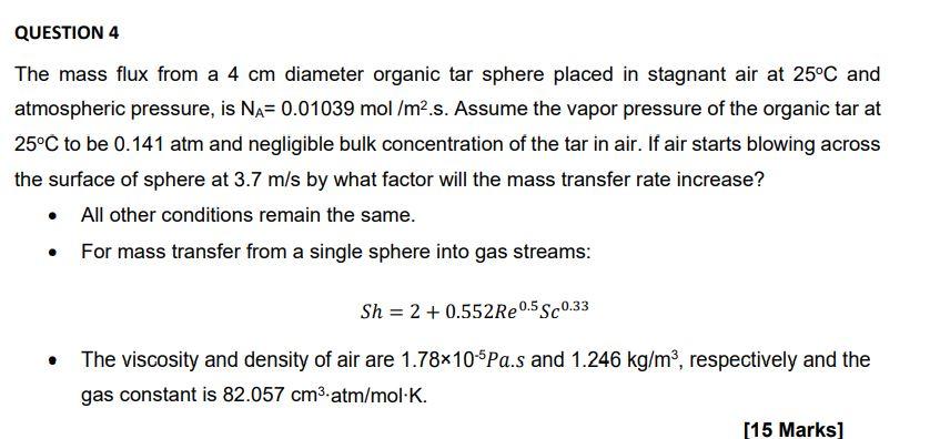 Solved The mass flux from a 4 cm diameter organic tar sphere | Chegg.com