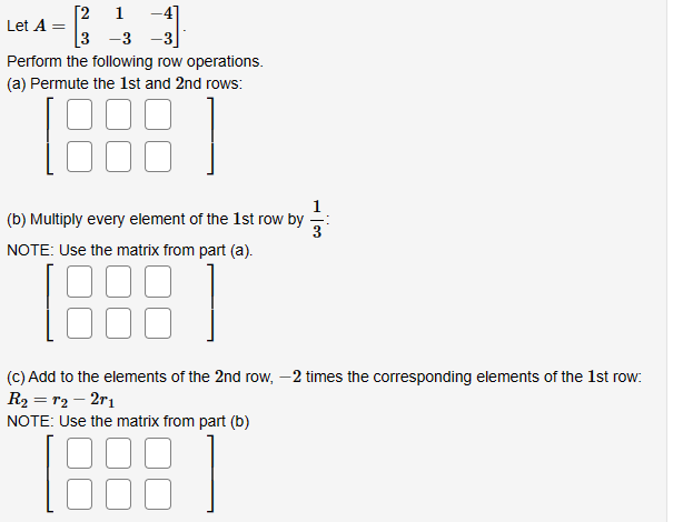 Solved Let A 231 3 4 3 . Perform the following row Chegg