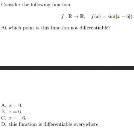 Solved Consider the following function f:R→R,f(x)=sin(∣x−6∣) | Chegg.com