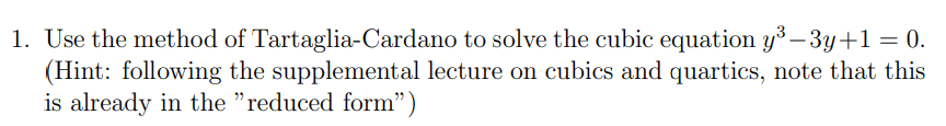 Tartaglia-Cardano Use the method of Tartaglia-Cardano | Chegg.com