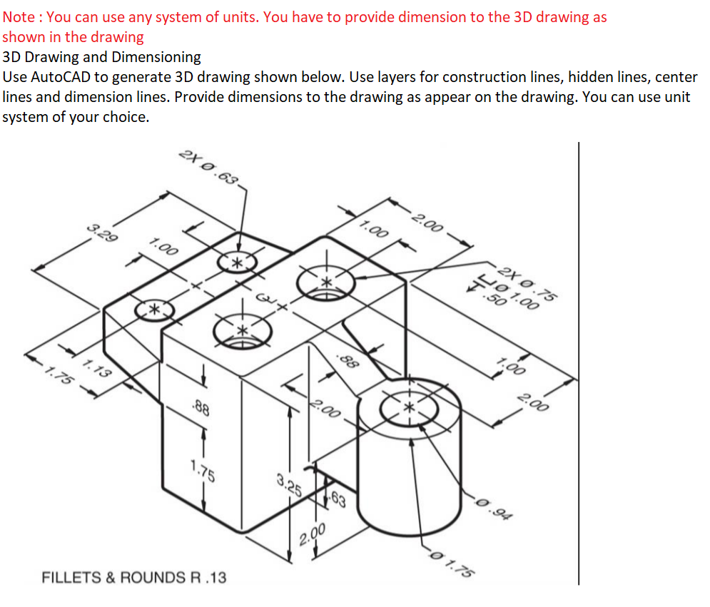 Solved Note: You can use any system of units. You have to | Chegg.com