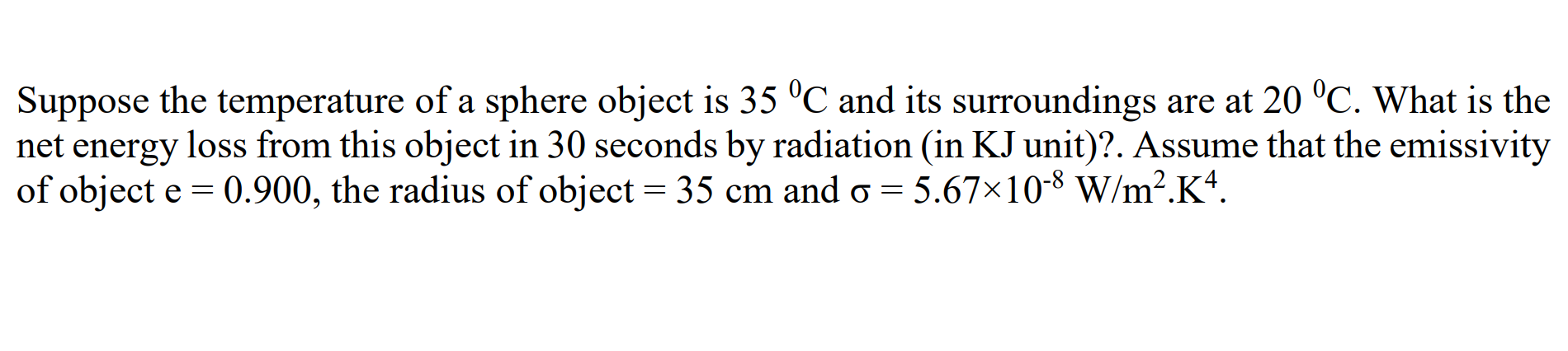 Solved Suppose the temperature of a sphere object is 35 °C | Chegg.com