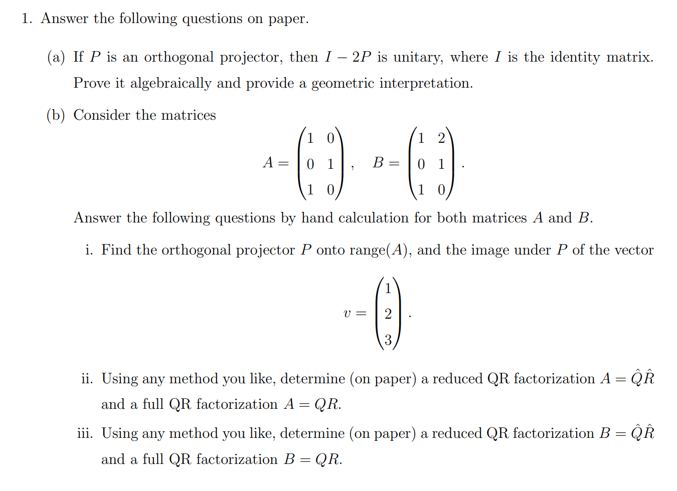 Answer the following questions on paper. (a) If P is