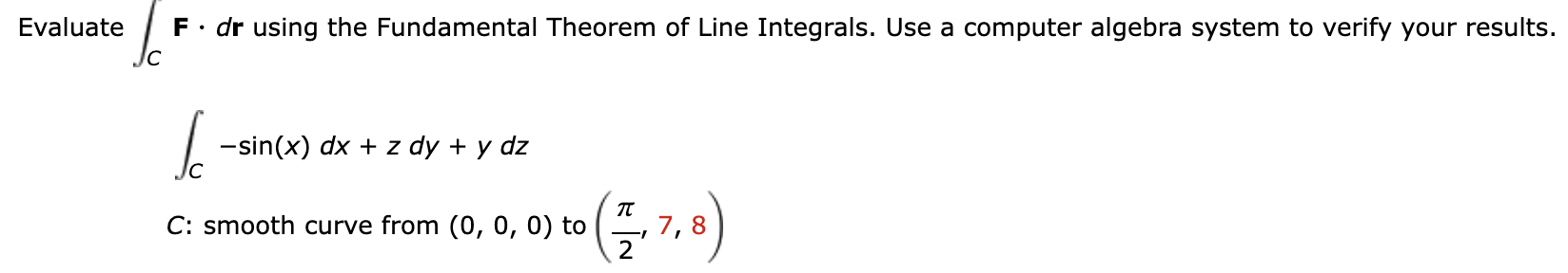 Solved Evaluate ∫c﻿f Dr ﻿using The Fundamental Theorem Of