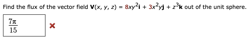 Solved Find The Flux Of The Vector Field V(x, Y, Z) = 8xy2i | Chegg.com