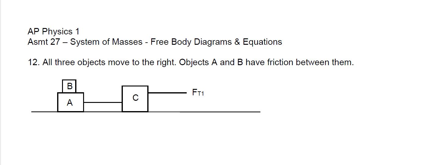 Solved a) Draw a free body diagrams for each object.b) Draw | Chegg.com