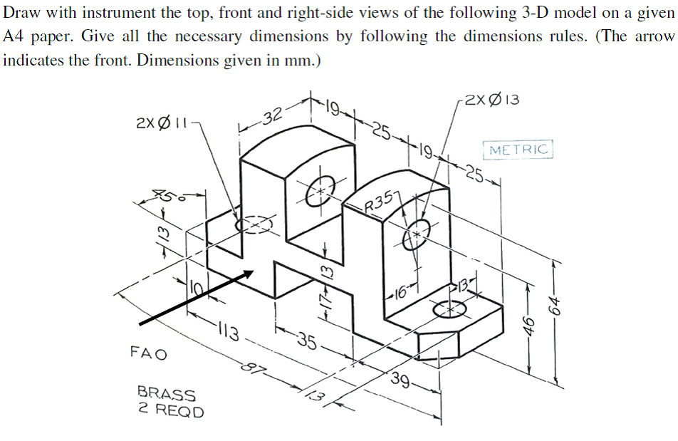 Solved Draw with instrument the top, front and right-side | Chegg.com