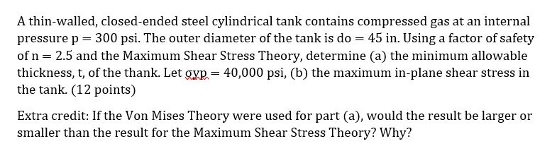 Solved A thin-walled, closed-ended steel cylindrical tank | Chegg.com