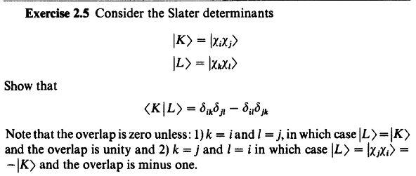 Solved Exercise 2.5 Consider the Slater determinants K) = | Chegg.com