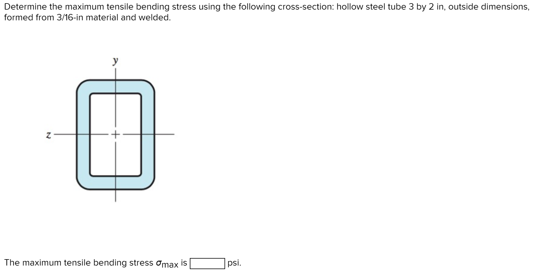 Solved Determine the maximum tensile bending stress using | Chegg.com