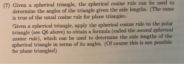 Solved (7) Given A Spherical Triangle, The Spherical Cosine | Chegg.com