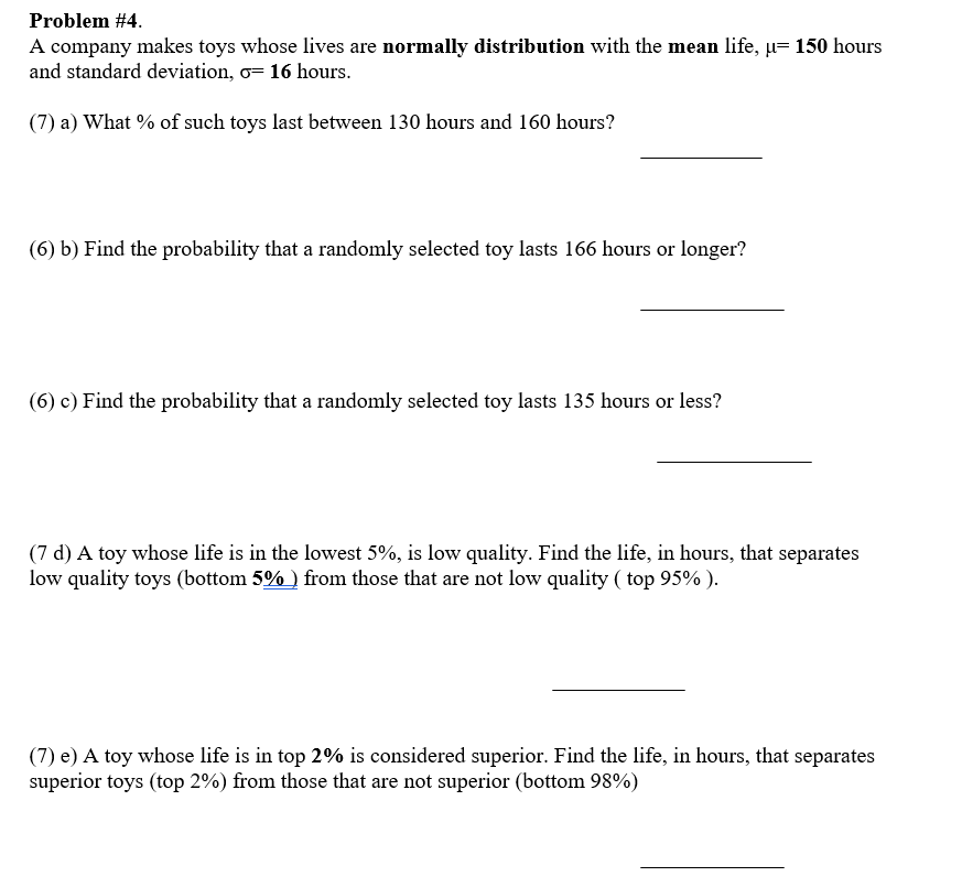 Solved Problem \#4. A company makes toys whose lives are | Chegg.com