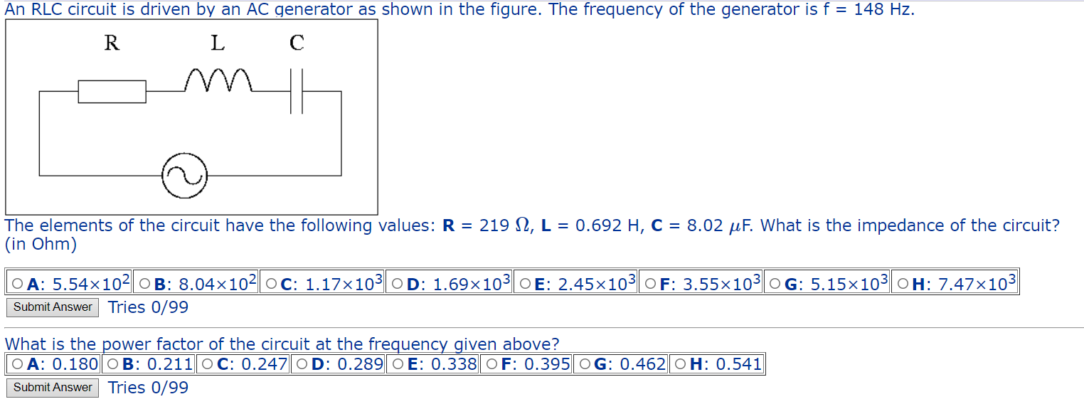 An RLC circuit is driven by an AC generator as shown in the figure. The frequency of the generator is \( \mathrm{f}=148 \math