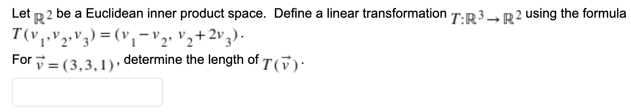 Solved Let V ע R2 Be A Euclidean Inner Product Space. Define | Chegg.com