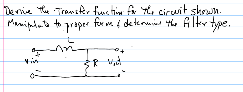 Solved Derive The Transfer function for the circuit shown. | Chegg.com