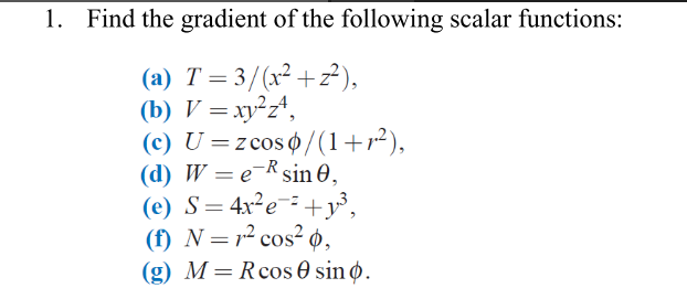 1 Find The Gradient Of The Following Scalar Chegg Com