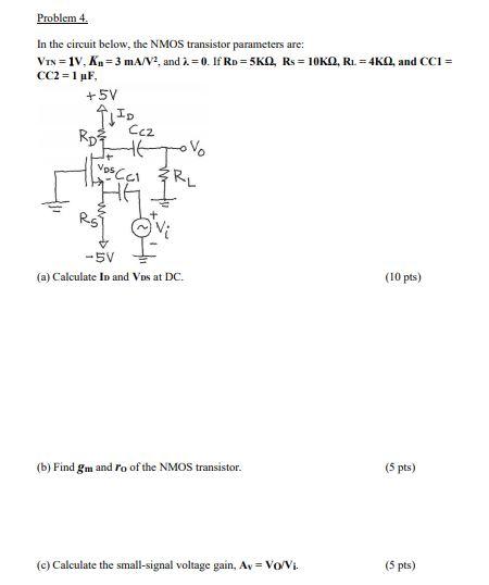 Solved Problem 4 In the circuit below, the NMOS transistor | Chegg.com