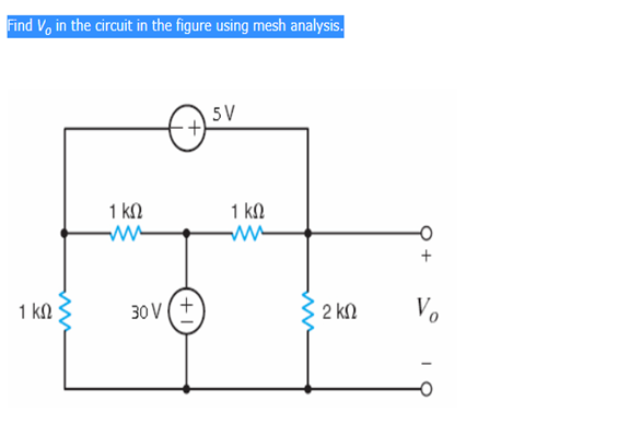 Solved Find Vo in the circuit in the figure using mesh | Chegg.com