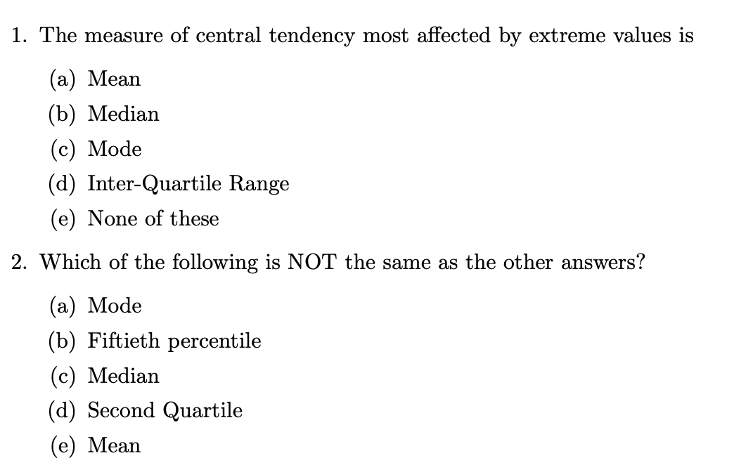 solved-1-the-measure-of-central-tendency-most-affected-by-chegg