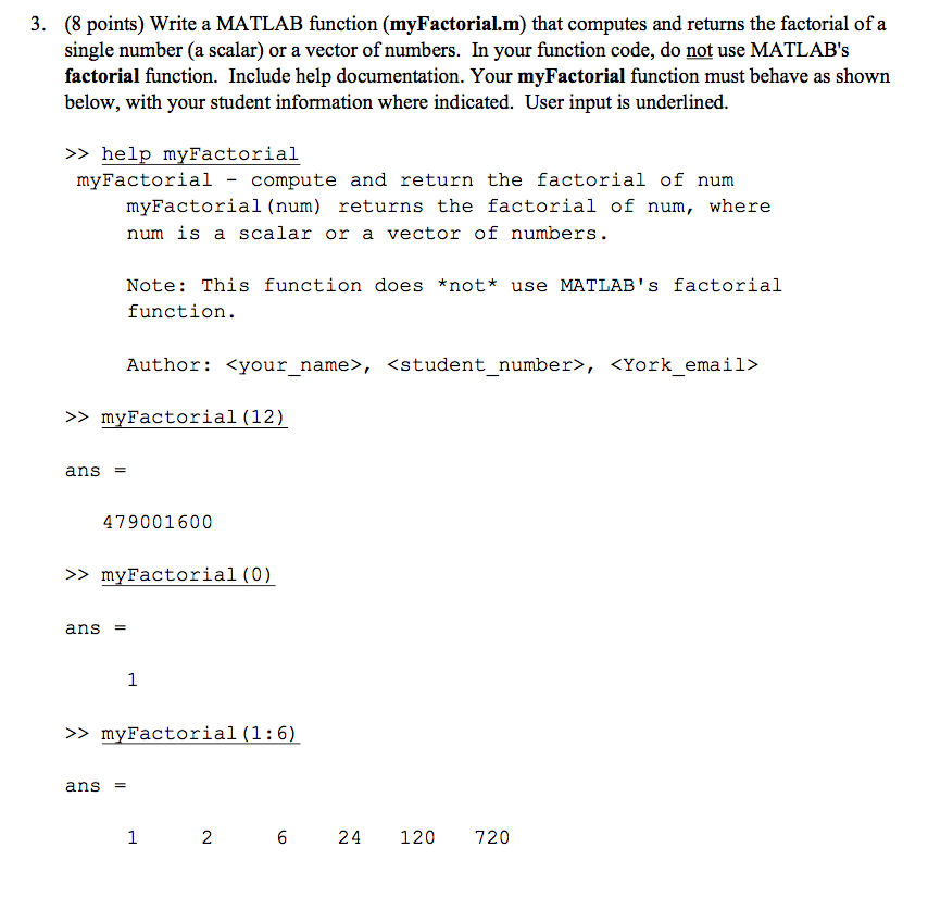 Solved 3. (8 points) Write a MATLAB function (myFactorial.m) | Chegg.com