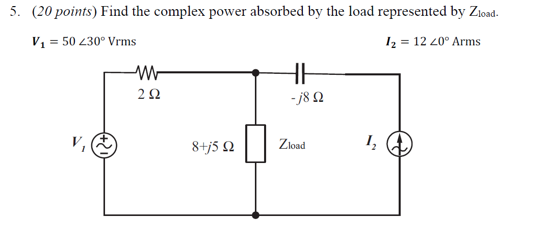 Solved 5. (20 points) Find the complex power absorbed by the | Chegg.com